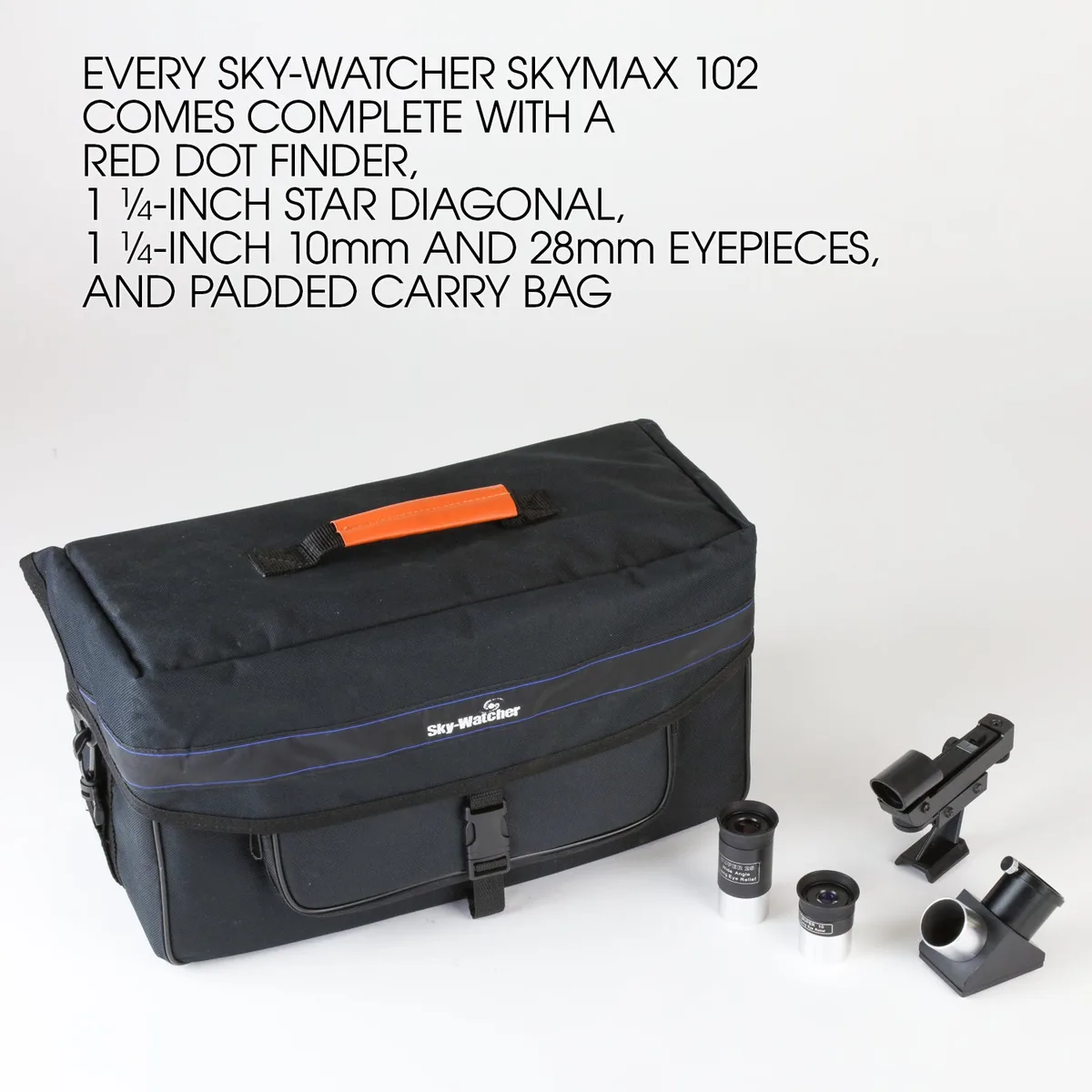 Accessoires du Sky-Watcher Skymax 102 : housse, chercheur point rouge, diagonale et oculaires